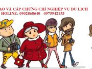Hướng Dẫn Viên Du Lịch. Khóa Học Đào Tạo Cấp Chứng Chỉ Nghiệp Vụ Toàn Quốc Khóa học nghiệp vụ du lịch