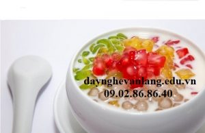 Học nấu chè để kinh doanh tại tphcm học nấu chè kinh doanh