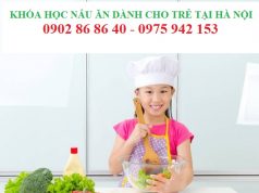 Khóa học nấu ăn dành cho trẻ tại Hà Nội