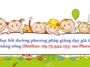 Khóa học bồi dưỡng phương pháp giảng dạy giá trị sống và kỹ năng sống